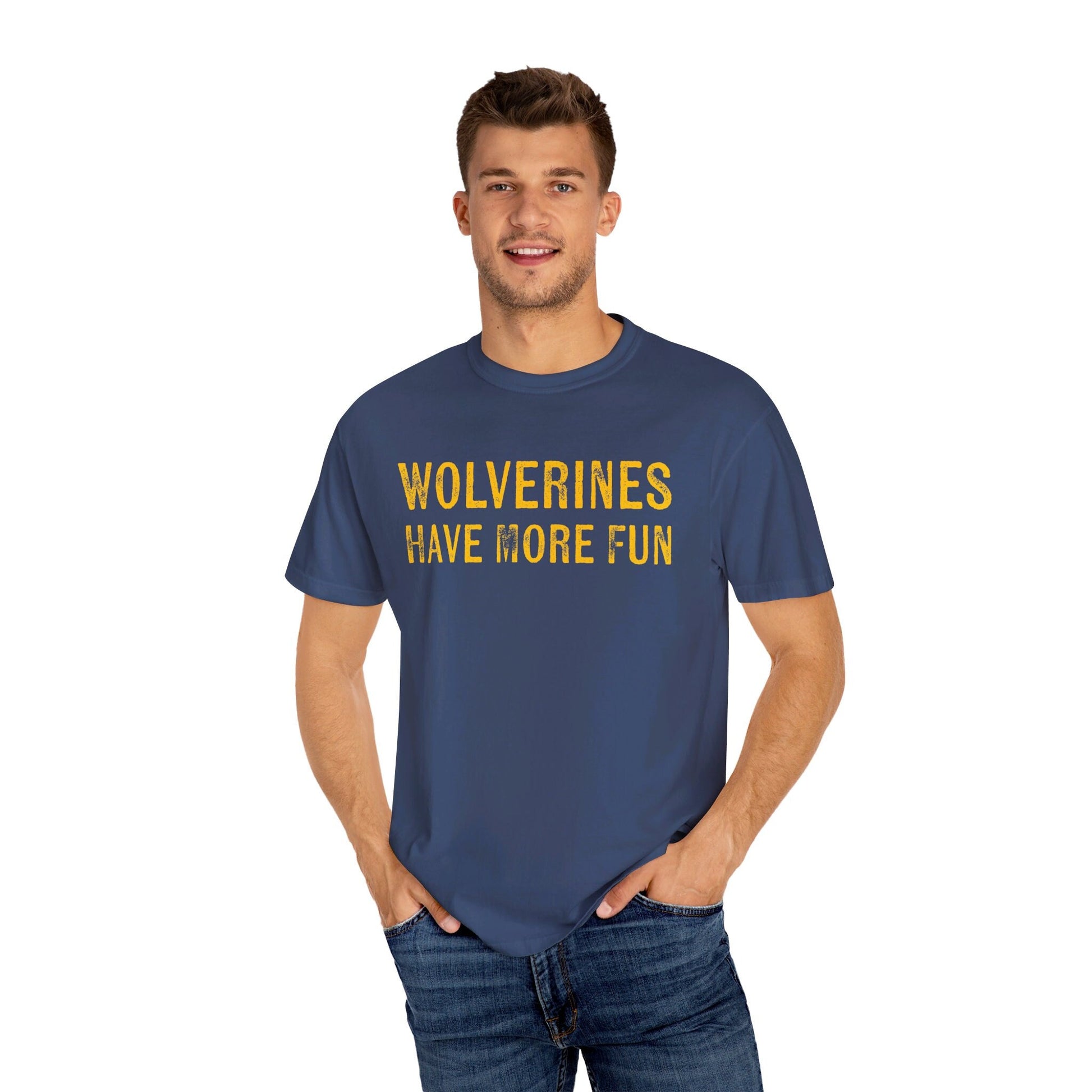 Michigan Football | Wolverine's Have More Fun | Tailgate Shirt | Unisex Garment-Dyed T-shirt